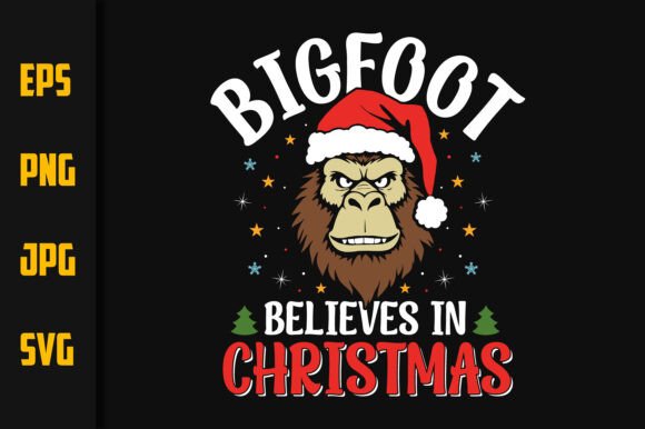 Bigfoot Believes in Christmas: The Perfect Holiday Graphic