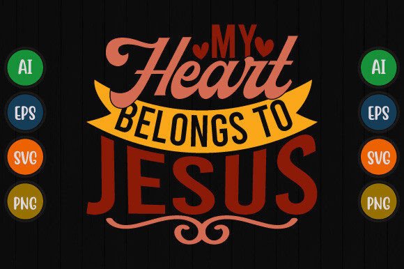 My Heart Belongs to Jesus: Faith-Driven Graphic Design