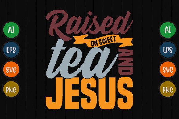 Raised on Sweet Tea and Jesus: A Graphic for Authentic Southern Branding