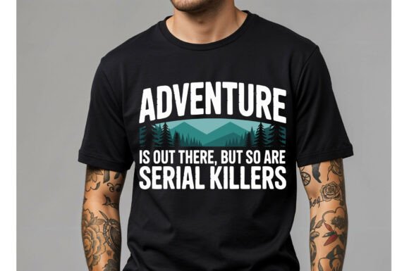 The Adventure and Serial Killers Graphic: Dark Humor Meets Outdoor Style