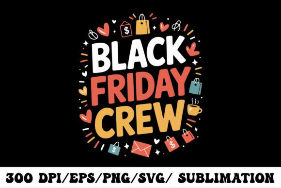 Trendy Black Friday Crew Graphic: The Ultimate Shopping Squad Design